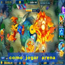 como jogar arena breakout: infinite